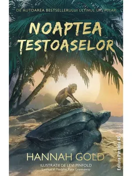 Carte Noaptea testoaselor/Hannah Gold editura Paralela 45