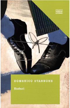 Carte Noduri - Domenico Starnone editura Domenico Starnone