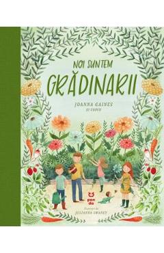Carte Noi suntem gradinarii - Joanna Gaines editura Joanna Gaines