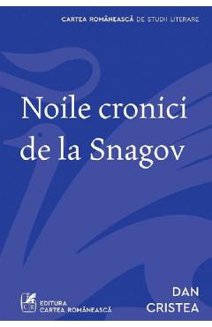 Carte Noile cronici de la Snagov - Dan Cristea editura Dan Cristea