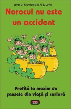 Carte Norocul nu este un accident - John D. Krumboltz