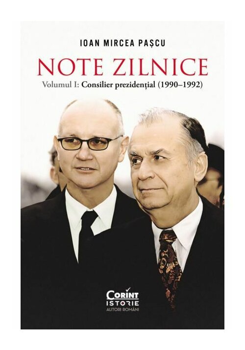 Carte Note zilnice. Vol. 1: Consilier prezidential: (1990-1992) editura Corint