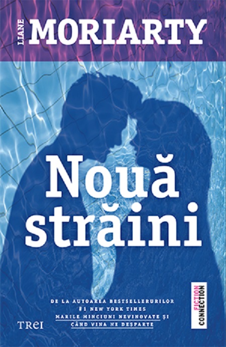 Carte Noua straini autor Liane Moriarty editura Trei