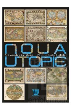 Carte Noua utopie - Alexandru Cristian