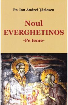 Carte Noul Everghetinos - Pe teme - Ion Andrei Tarlescu editura Ion Andrei Tarlescu