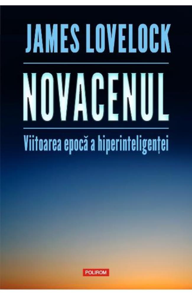 Carte Novacenul. Viitoarea epoca a hiperinteligentei editura Polirom