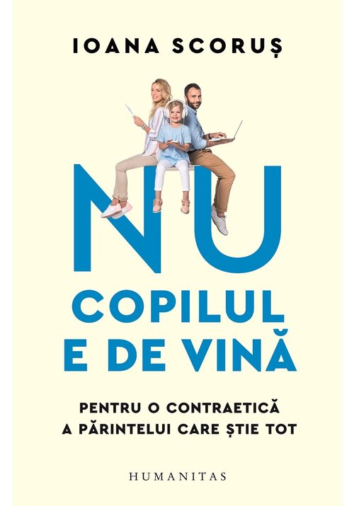 Carte Nu copilul e de vina editura Humanitas