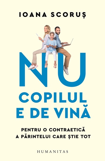 Carte Nu copilul e de vina editura Humanitas