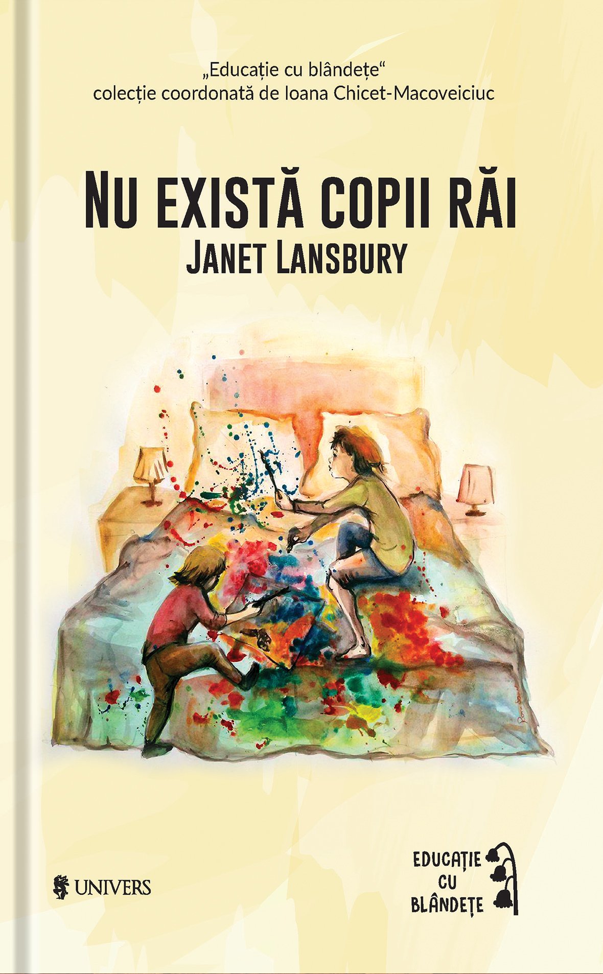 Carte Nu exista copii rai autor Janet Lansbury editura Univers