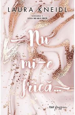 Carte Nu mi-e frica - Laura Kneidl editura Laura Kneidl