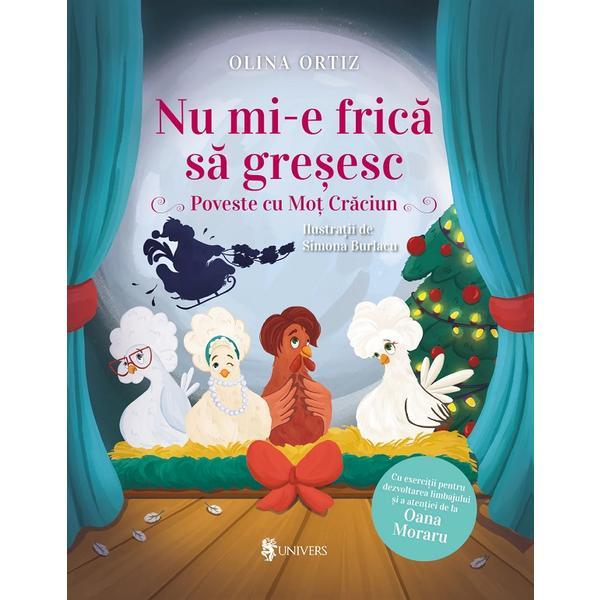 Carte Nu mi-e frica sa gresesc. Poveste cu Mot Craciun - Olina Ortiz