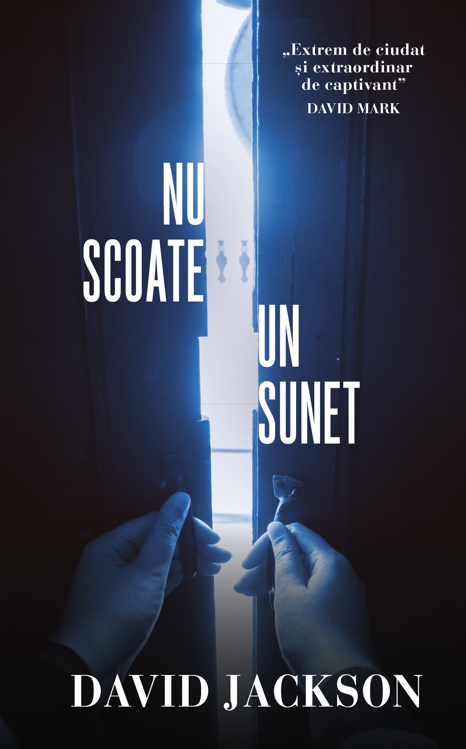 Carte Nu scoate un sunet autor David Jackson editura RAO
