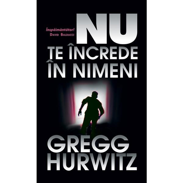 Carte Nu te increde in nimeni - Fregg Hurwitz