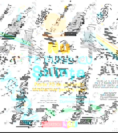 Carte Nu te pune cu stiinta. Peste 70 de activitati interactive pentru copii editura Niculescu