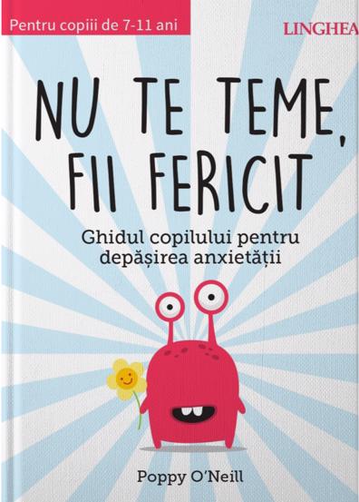 Carte Nu te teme fii fericit editura Linghea