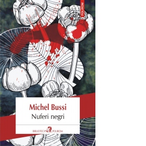 Carte Nuferi negri Autor Michel Bussi