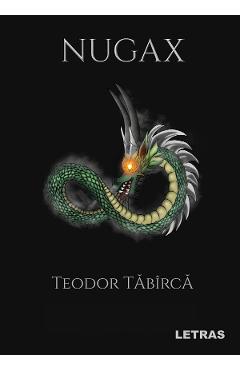 Carte Nugax - Teodor Tabirca editura Teodor Tabirca
