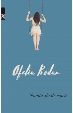 Carte Numar de dresura - Ofelia Prodan editura Ofelia Prodan