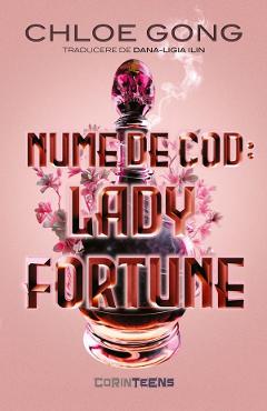 Carte Nume de cod. Lady Fortune - Chloe Gong editura Chloe Gong
