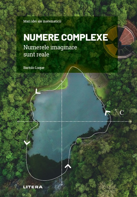 Carte Numere complexe. Numerele imaginare sunt reale editura Litera