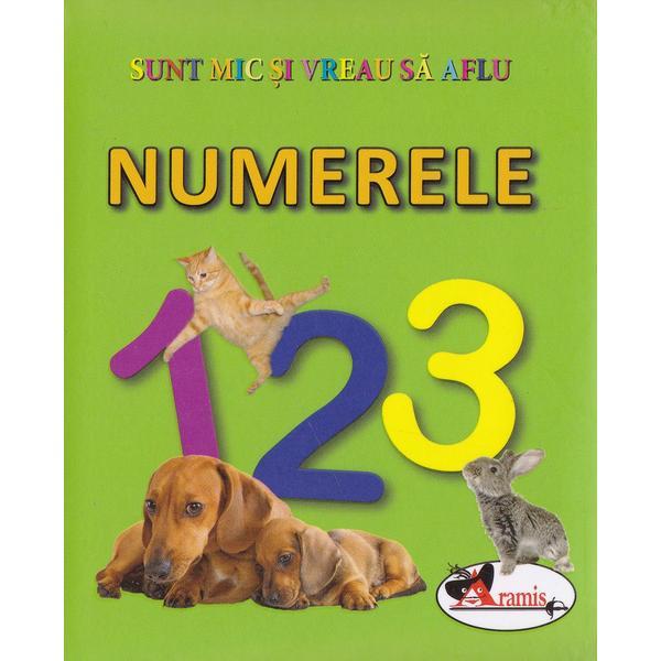 Carte Numerele - Sunt mic si vreau sa aflu