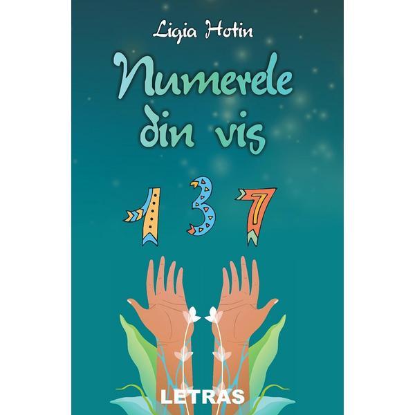 Carte Numerele din vis - Ligia Hotin