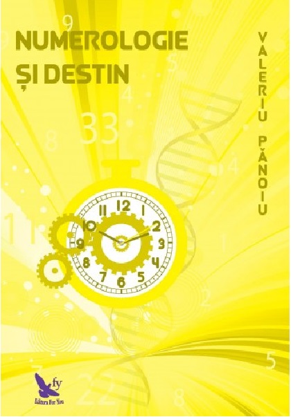 Carte Numerologie si destin autor Valeriu Panoiu editura For You