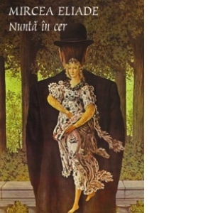 Carte Nunta in cer Autor Mircea Eliade