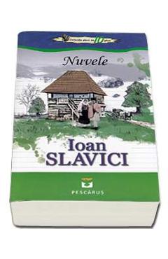 Carte Nuvele - Ioan Slavici editura Ioan Slavici