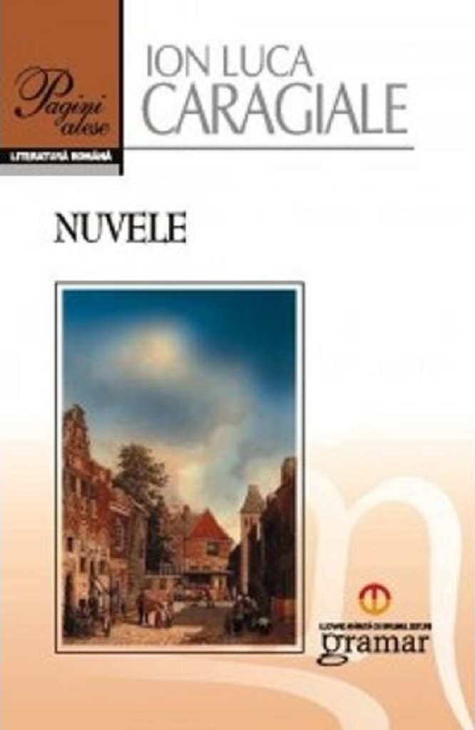 Carte Nuvele autor Ion Luca Caragiale editura Gramar