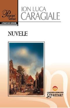 Carte Nuvele - Ion Luca Caragiale editura Ion Luca Caragiale