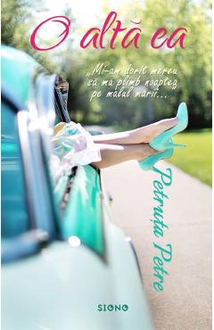 Carte O alta ea - Petruta Petre editura Petruta Petre