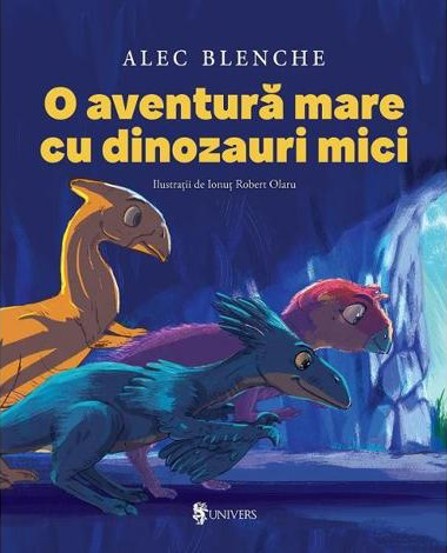 Carte O aventura mare cu dinozauri mici editura Univers