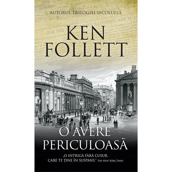 Carte O avere periculoasa - Ken Follett