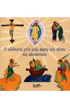 Carte O calatorie prin cele sapte zile sfinte ale saptamanii - Serioja Popov editura Serioja Popov