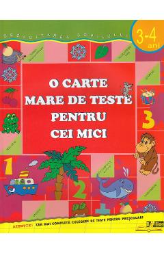 Carte O carte mare de teste pentru cei mici 3-4 ani - S.E. Gavrina editura S.E. Gavrina