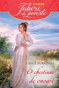 Carte O chestiune de onoare/Grace Burrowes editura Alma