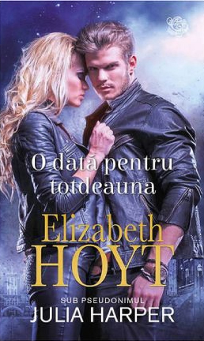 Carte O data pentru totdeauna autor Elizabeth Hoyt editura Litera