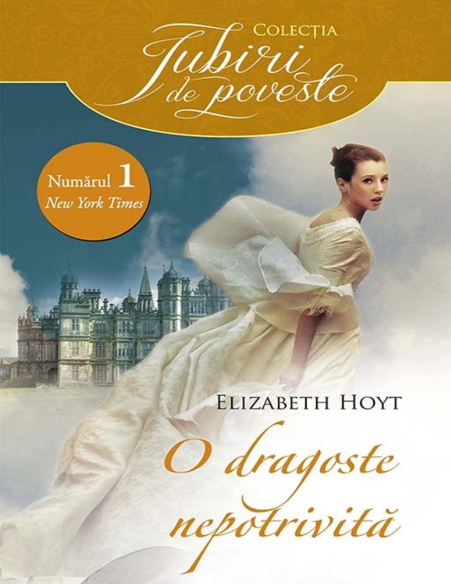 Carte O dragoste nepotrivita autor Elizabeth Hoyt editura Litera