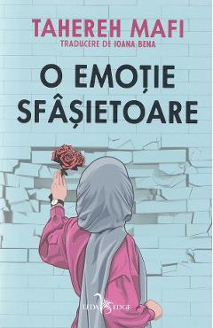 Carte O emotie sfasietoare - Tahereh Mafi editura Tahereh Mafi