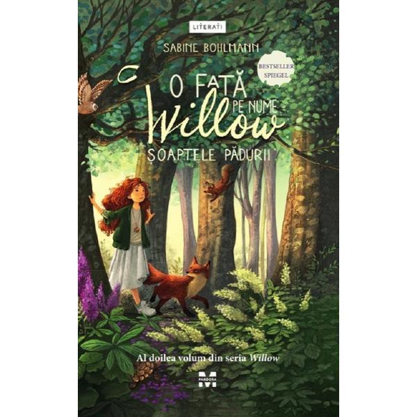 Carte O fata pe nume Willow: Soaptele padurii Seria Willow Vol.2 - Sabine Bohlmann