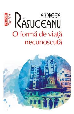 Carte O forma de viata necunoscuta - Andreea Rasuceanu editura Andreea Rasuceanu