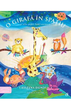Carte O girafa in spatiu si alte sapte lumi ascunse - Cristina Donovici editura Cristina Donovici