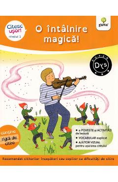 Carte O intalnire magica! Citesc usor! Nivelul 1 - Evelyne Barge