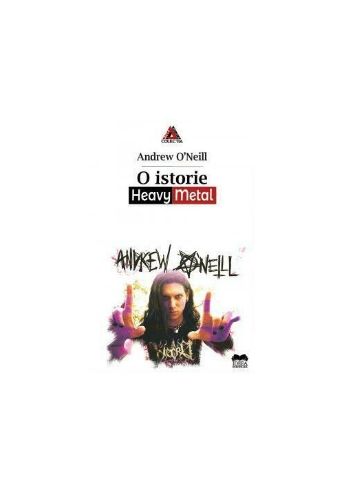 Carte O istorie Heavy Metal editura IDEEA EUROPEANA