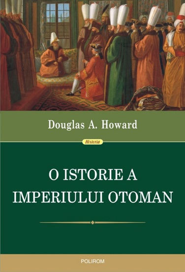 Carte O istorie a Imperiului Otoman editura Polirom