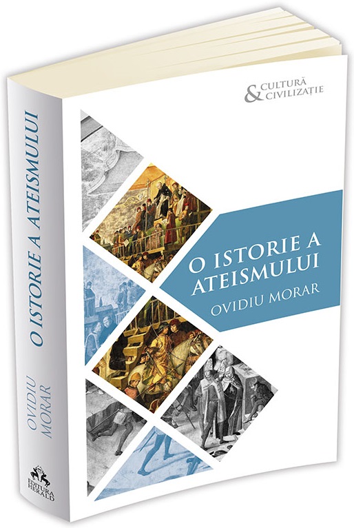 Carte O istorie a ateismului autor Ovidiu Morar editura Herald
