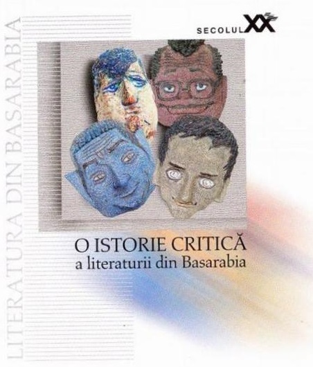 Carte O istorie critica a literaturii din Basarabia in secolul XX   editura Stiinta