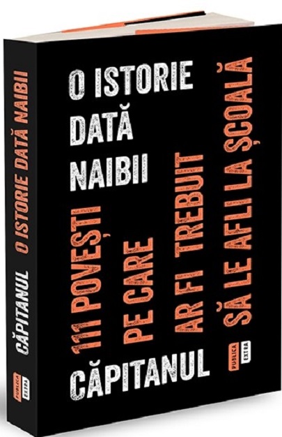 Carte O istorie data naibii autor Capitanul editura Publica