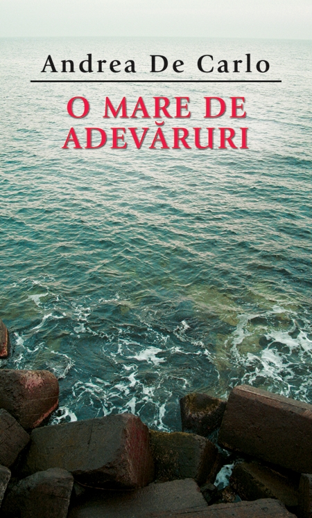 Carte O mare de adevaruri autor Andrea de Carlo editura RAO